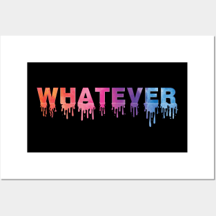 Whatever Posters and Art